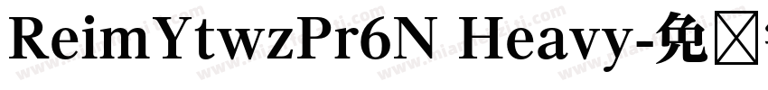 ReimYtwzPr6N Heavy字体转换